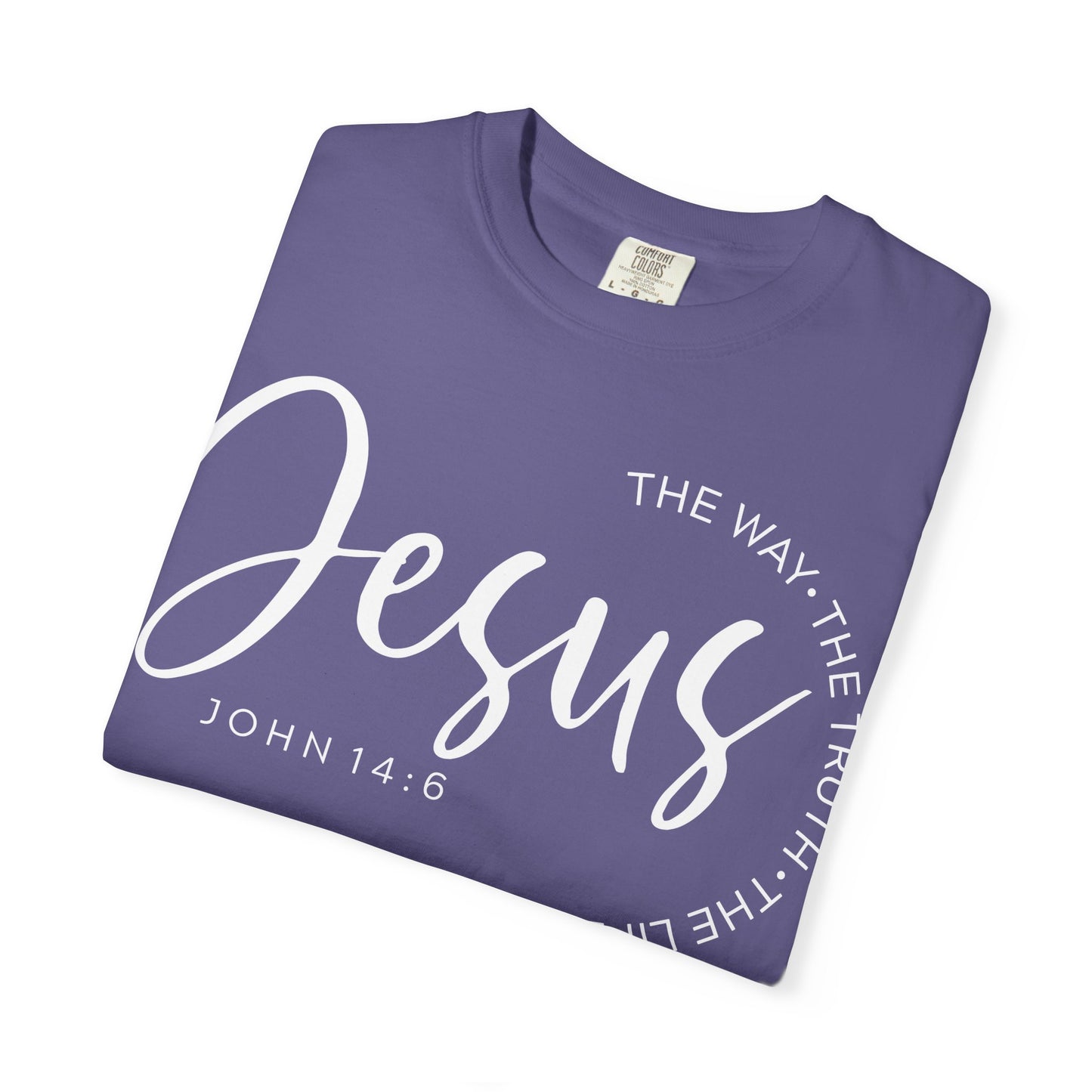 Bible Verse John 14:6 Comfort Colors T-shirt