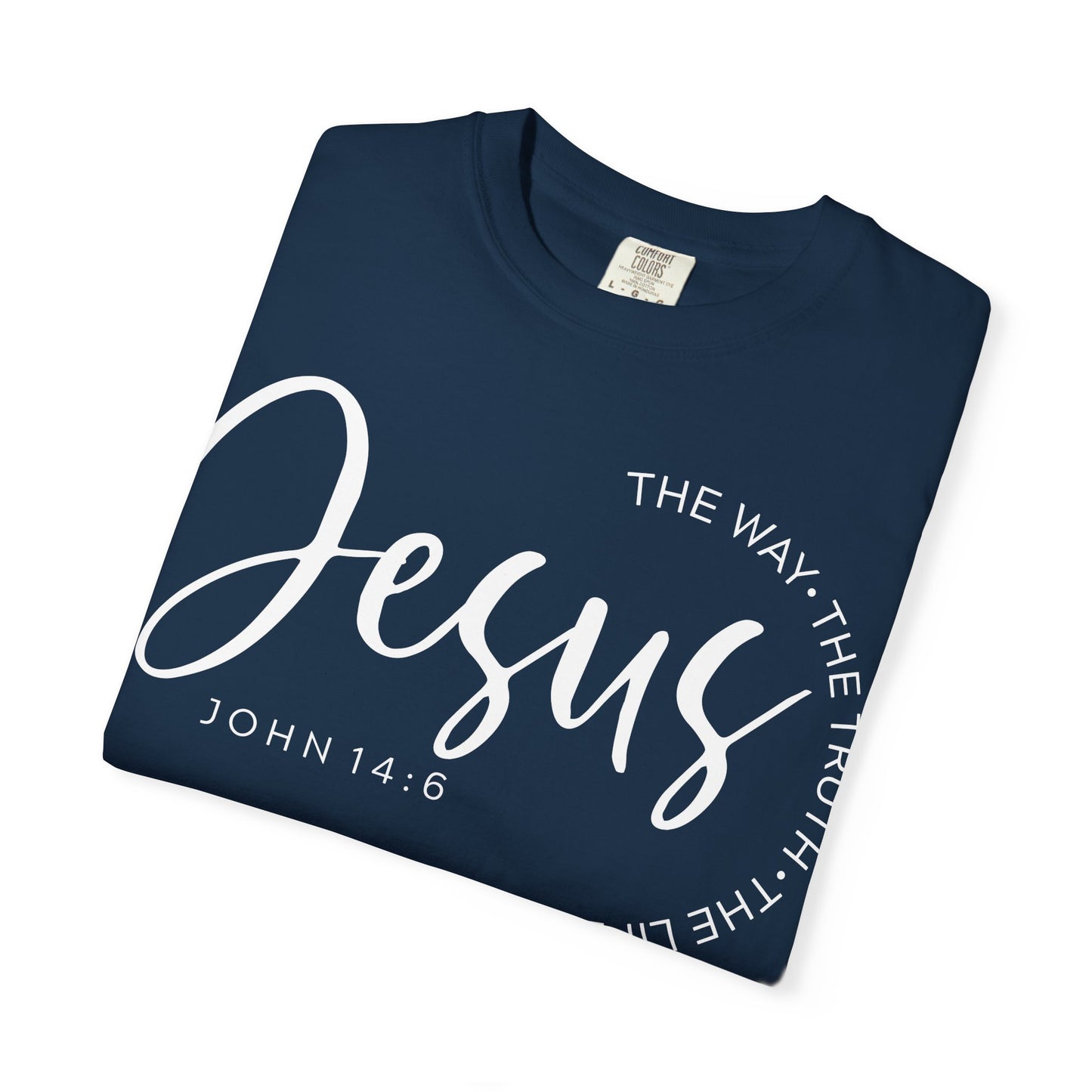 Bible Verse John 14:6 Comfort Colors T-shirt