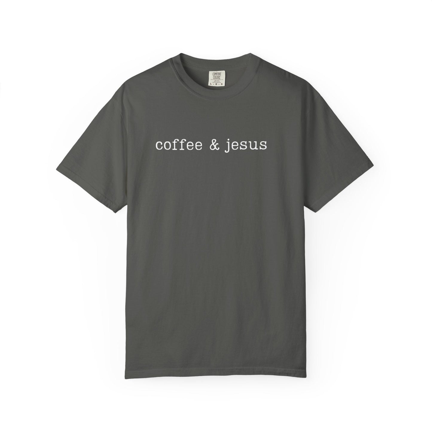 Coffee + Jesus Comfort ColorsT-shirt