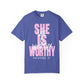She is Worthy T-Shirt