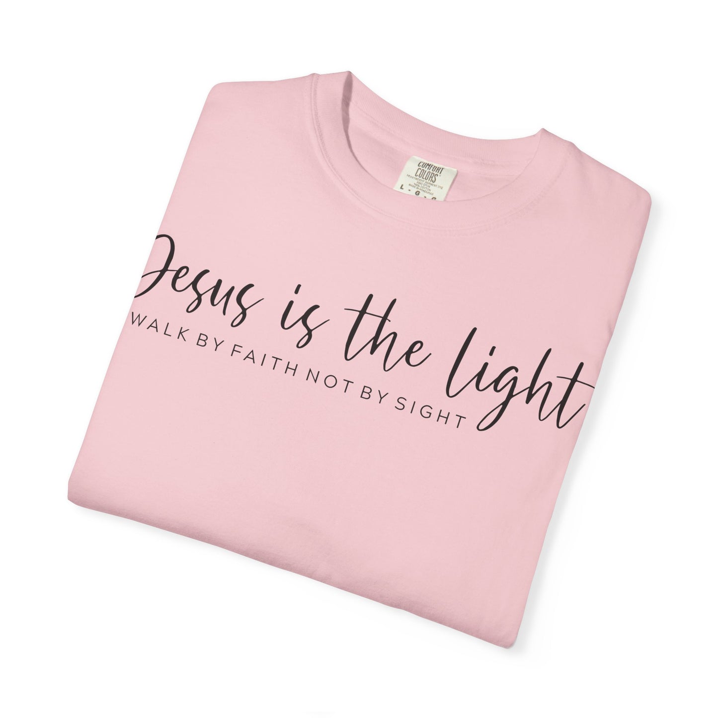 Jesus Light Comfort Colors T-Shirt